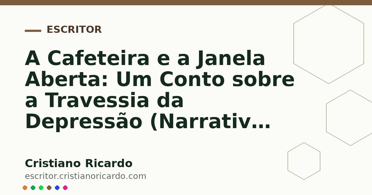 Card OG automático: A Cafeteira e a Janela Aberta: Um Conto sobre a Travessia da Depressão (Narrativa 2019)