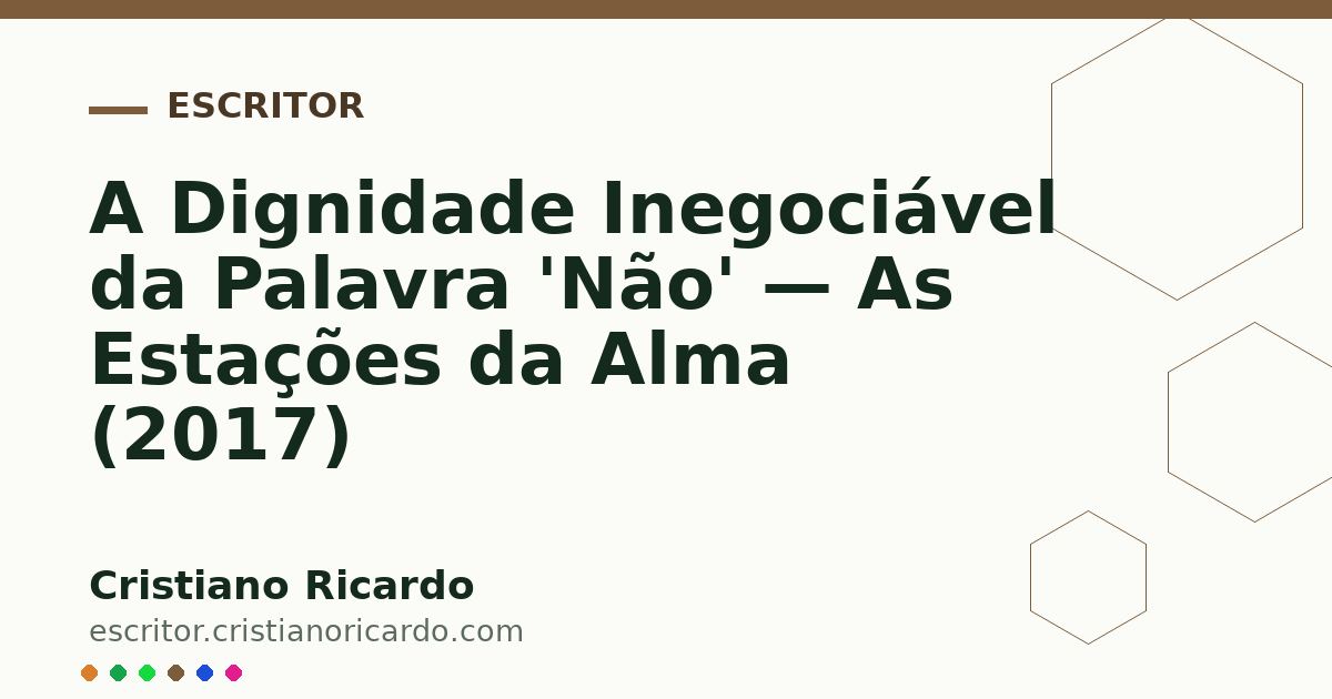 Card OG automático: A Dignidade Inegociável da Palavra 'Não' — As Estações da Alma (2017)