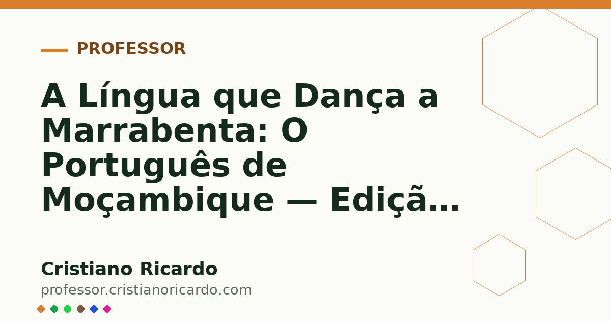 Card OG automático: A Língua que Dança a Marrabenta: O Português de Moçambique — Edição 2003