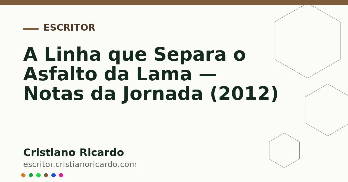 Card OG automático: A Linha que Separa o Asfalto da Lama — Notas da Jornada (2012)