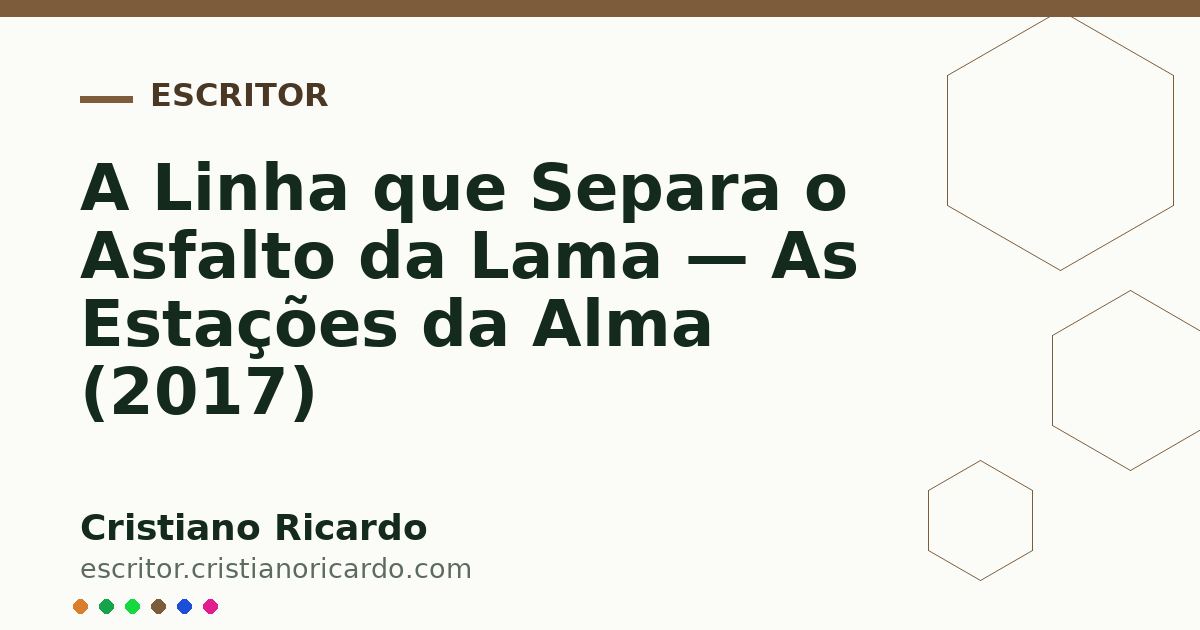 Card OG automático: A Linha que Separa o Asfalto da Lama — As Estações da Alma (2017)