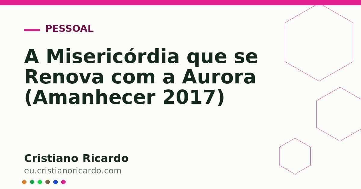Card OG automático: A Misericórdia que se Renova com a Aurora (Amanhecer 2017)