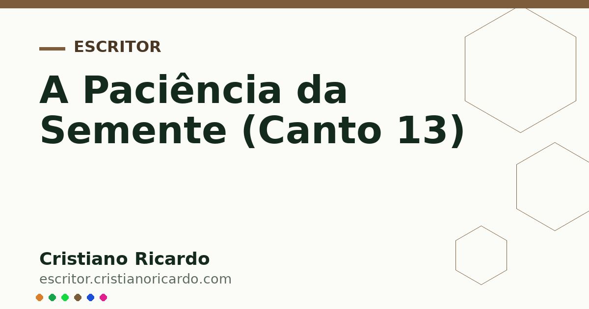 Card OG automático: A Paciência da Semente (Canto 13)