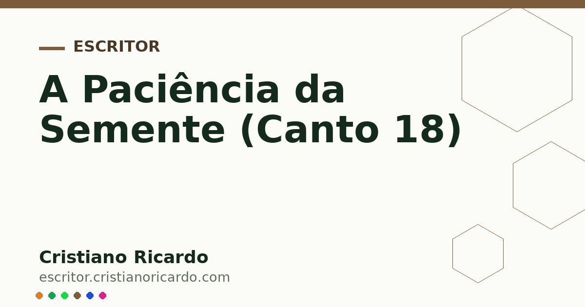 Card OG automático: A Paciência da Semente (Canto 18)