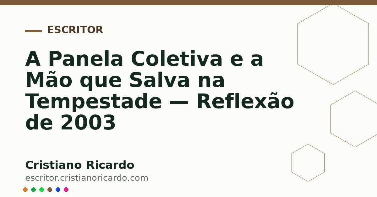 Card OG automático: A Panela Coletiva e a Mão que Salva na Tempestade — Reflexão de 2003