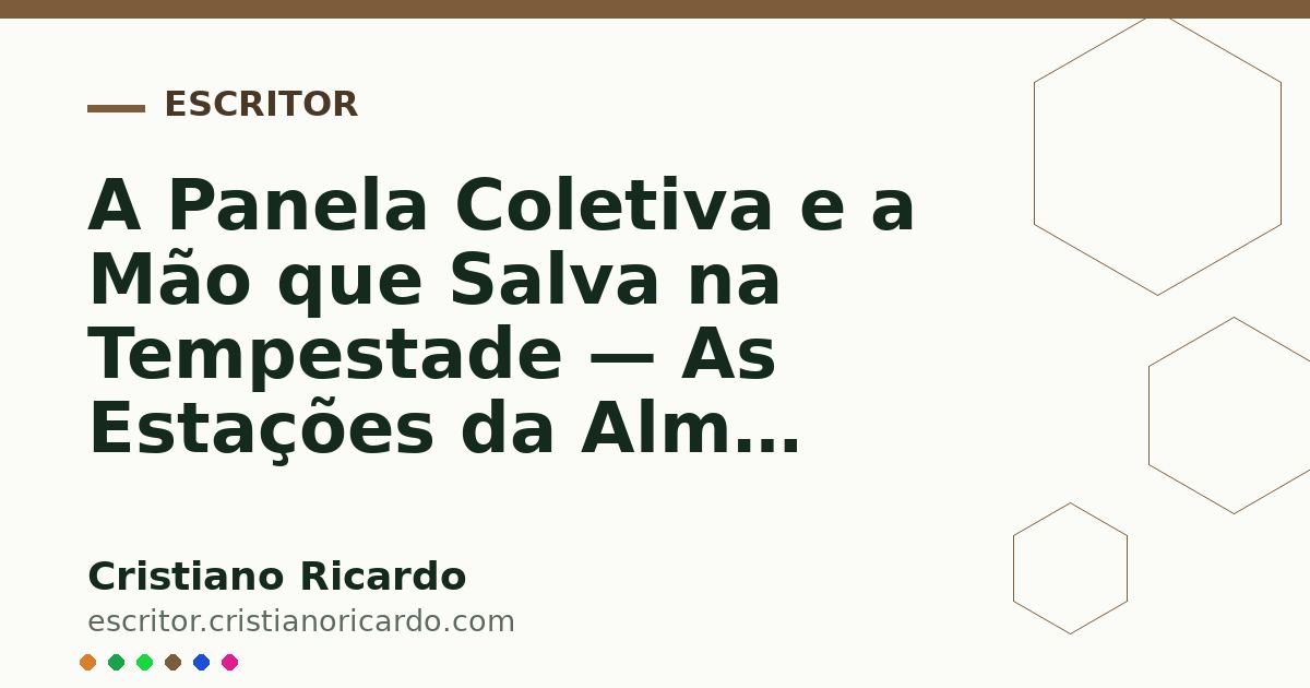 Card OG automático: A Panela Coletiva e a Mão que Salva na Tempestade — As Estações da Alma (2010)