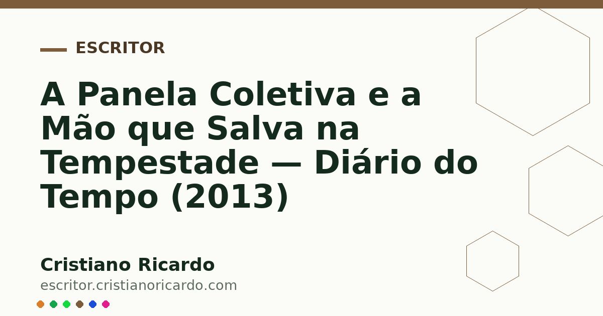 Card OG automático: A Panela Coletiva e a Mão que Salva na Tempestade — Diário do Tempo (2013)