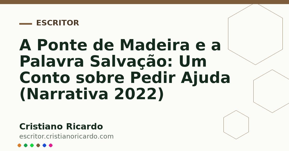 Card OG automático: A Ponte de Madeira e a Palavra Salvação: Um Conto sobre Pedir Ajuda (Narrativa 2022)