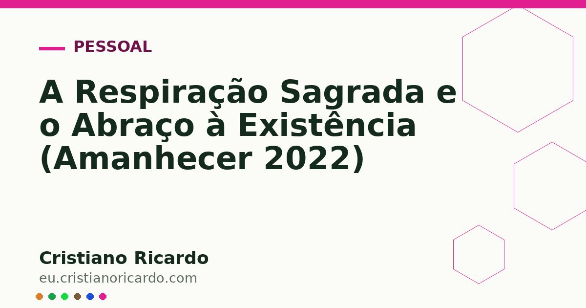 Card OG automático: A Respiração Sagrada e o Abraço à Existência (Amanhecer 2022)