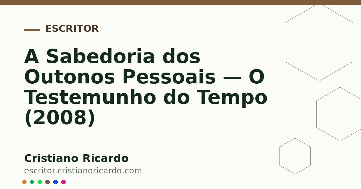 Card OG automático: A Sabedoria dos Outonos Pessoais — O Testemunho do Tempo (2008)