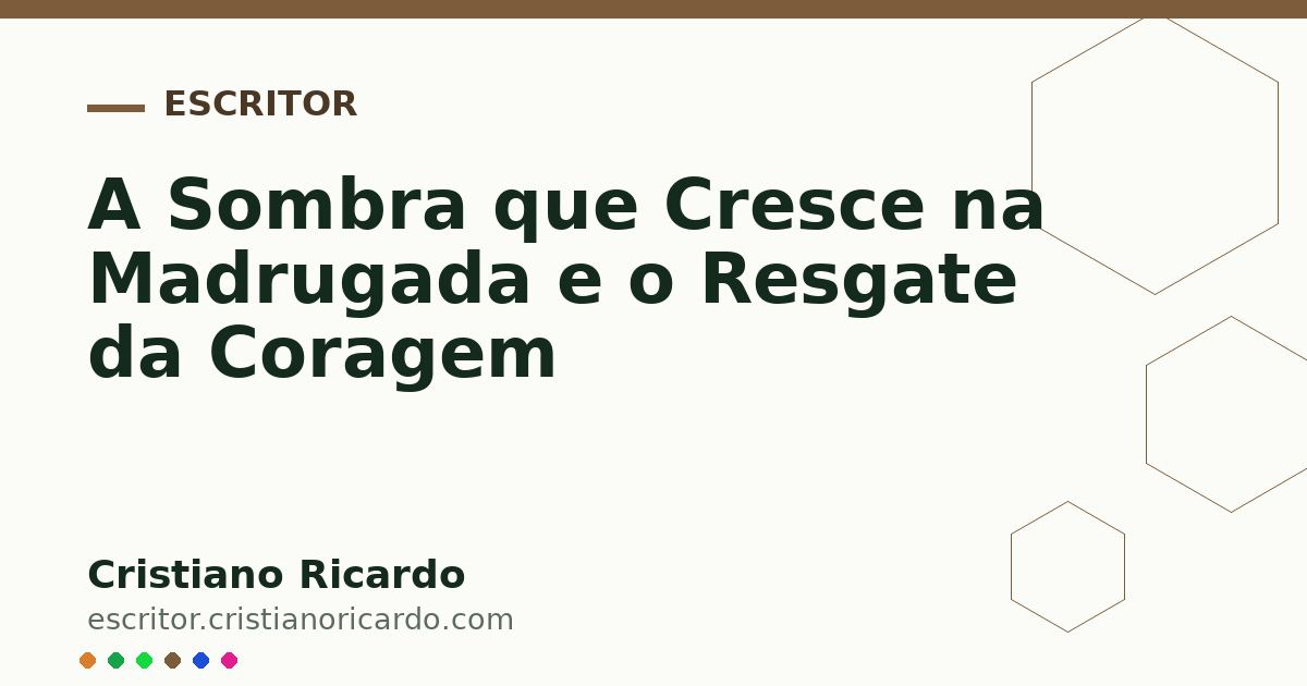 Card OG automático: A Sombra que Cresce na Madrugada e o Resgate da Coragem
