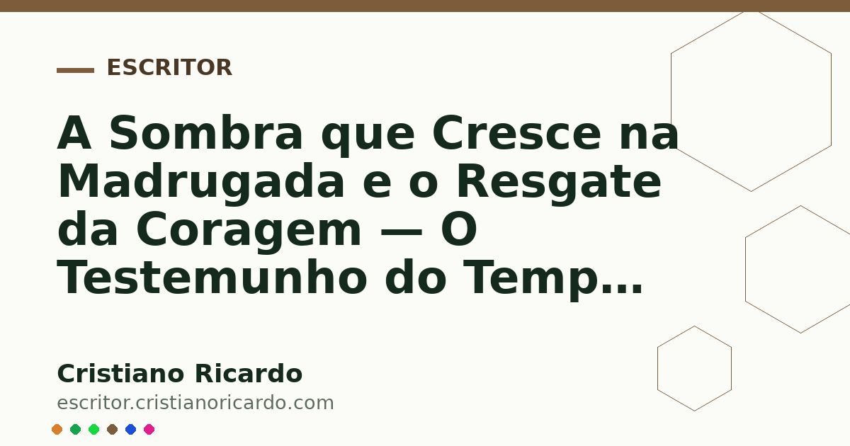 Card OG automático: A Sombra que Cresce na Madrugada e o Resgate da Coragem — O Testemunho do Tempo (2008)