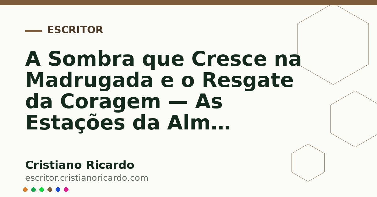 Card OG automático: A Sombra que Cresce na Madrugada e o Resgate da Coragem — As Estações da Alma (2009)