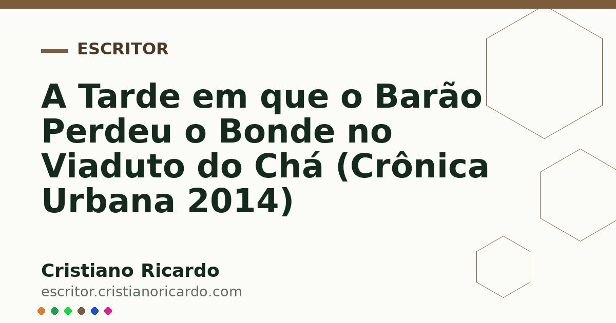 Card OG automático: A Tarde em que o Barão Perdeu o Bonde no Viaduto do Chá (Crônica Urbana 2014)