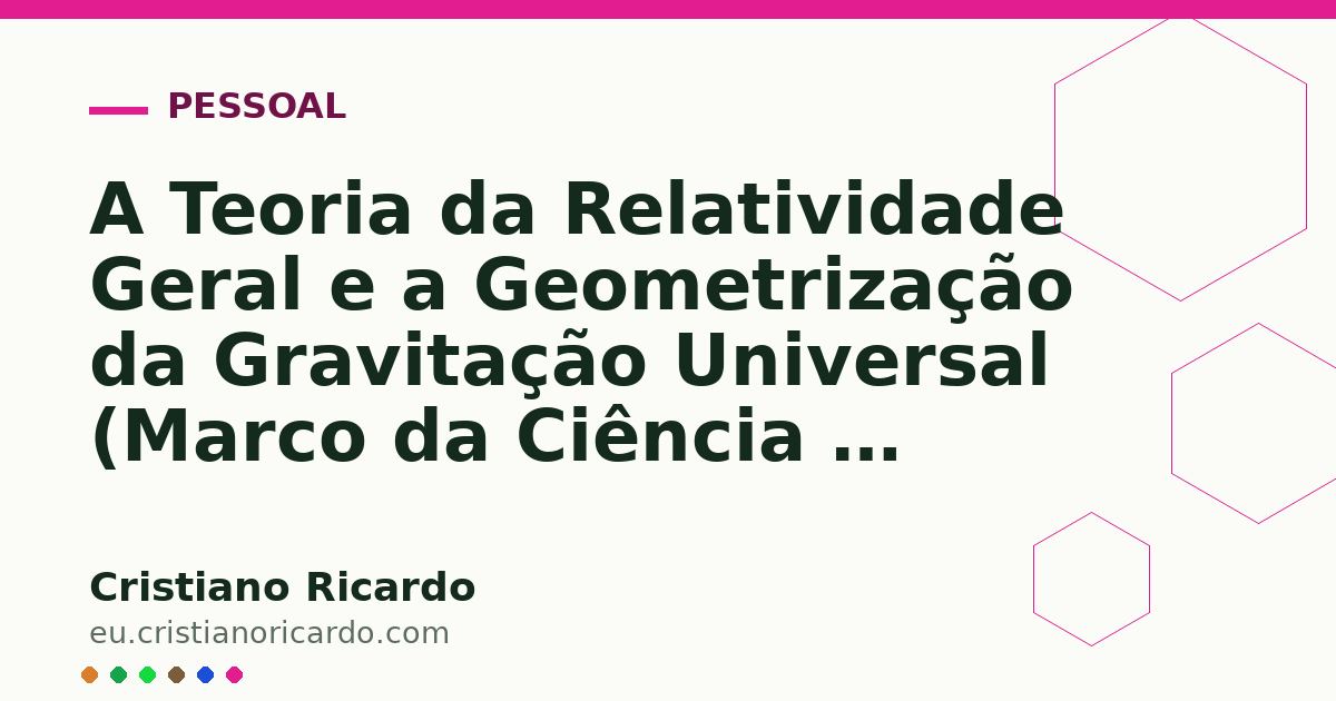 Card OG automático: A Teoria da Relatividade Geral e a Geometrização da Gravitação Universal (Marco da Ciência — Ensaio Histórico 2026)