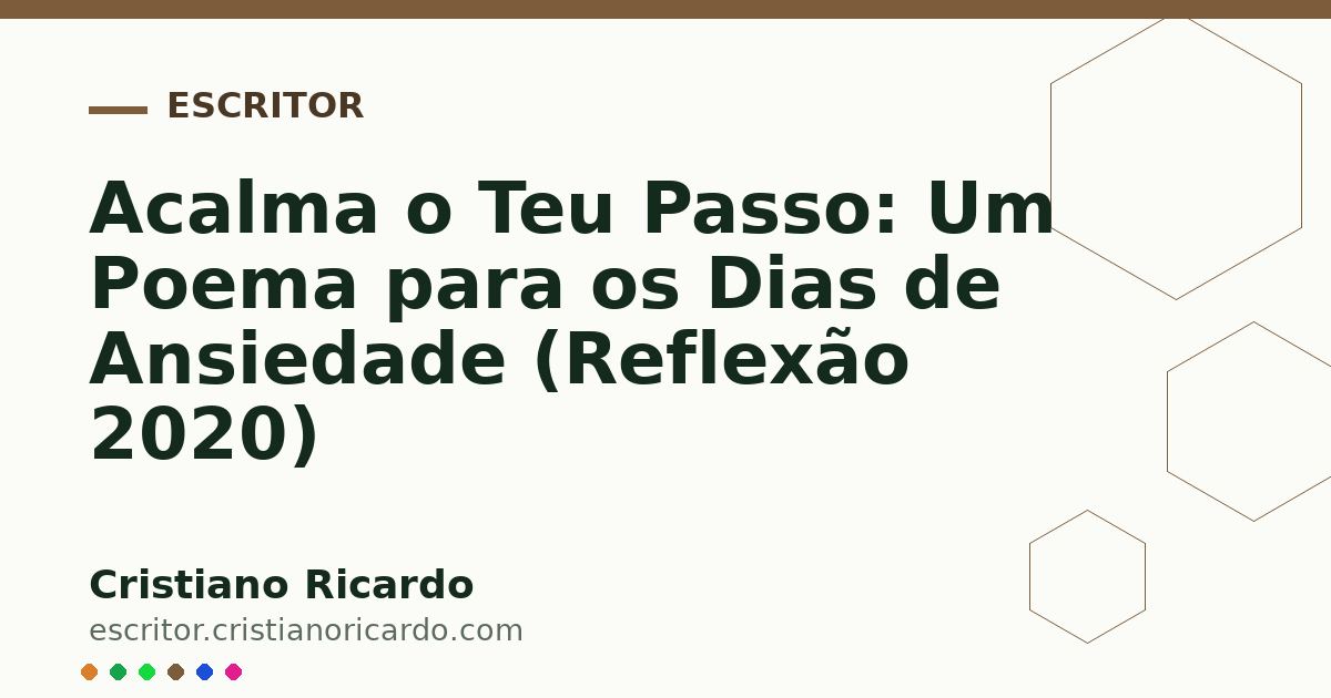 Card OG automático: Acalma o Teu Passo: Um Poema para os Dias de Ansiedade (Reflexão 2020)