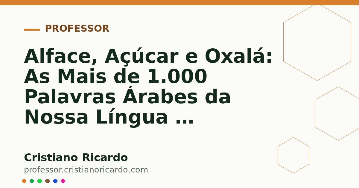Card OG automático: Alface, Açúcar e Oxalá: As Mais de 1.000 Palavras Árabes da Nossa Língua — Tesouros da Língua (2019)