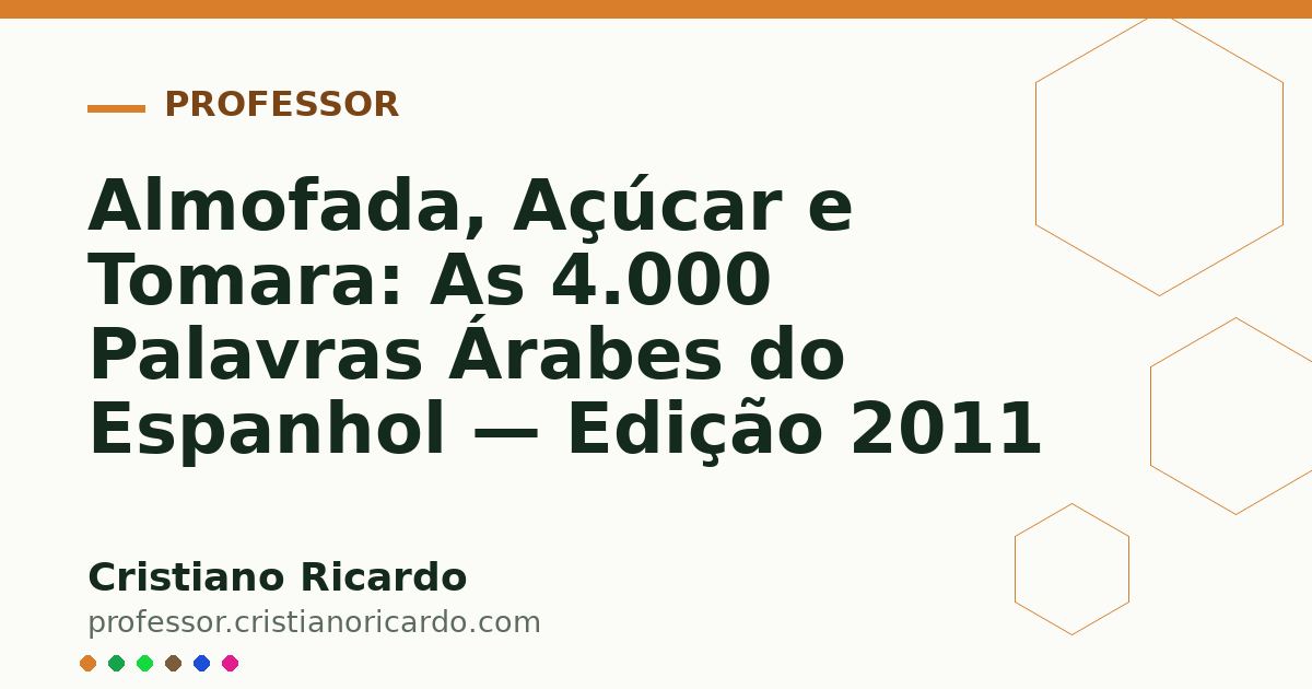 Card OG automático: Almofada, Açúcar e Tomara: As 4.000 Palavras Árabes do Espanhol — Edição 2011