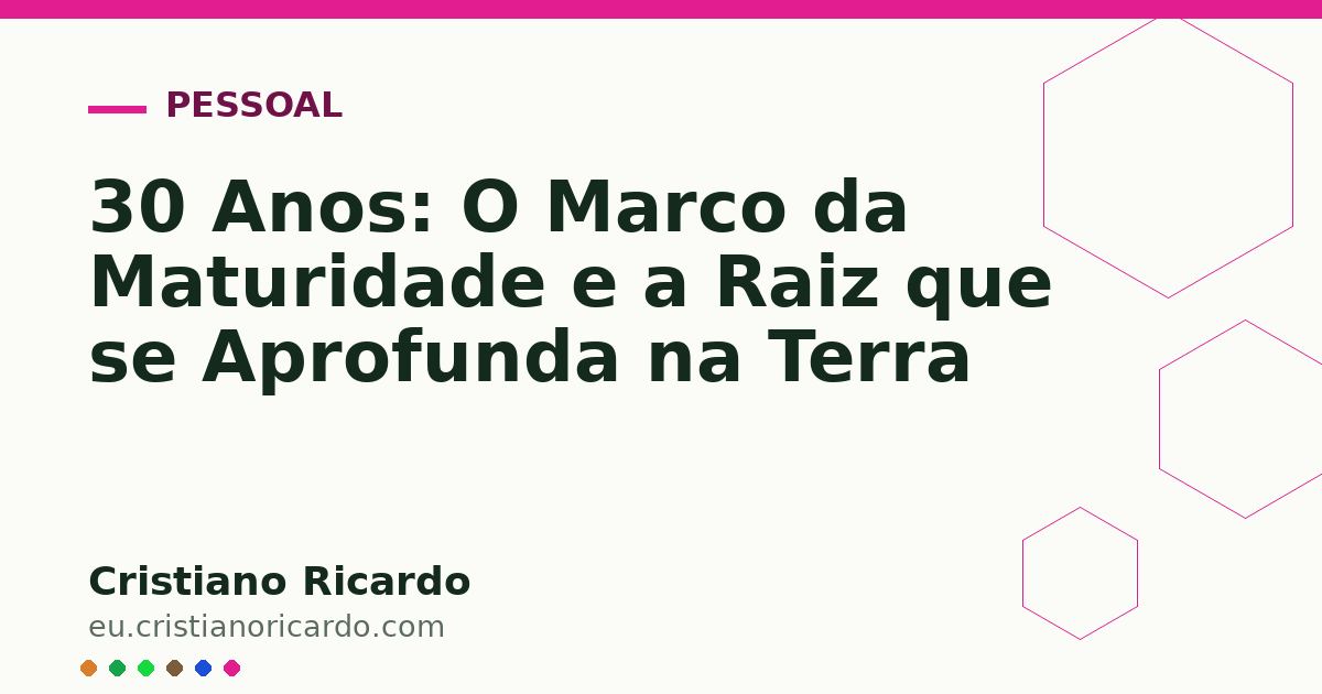 Card OG automático: 30 Anos: O Marco da Maturidade e a Raiz que se Aprofunda na Terra