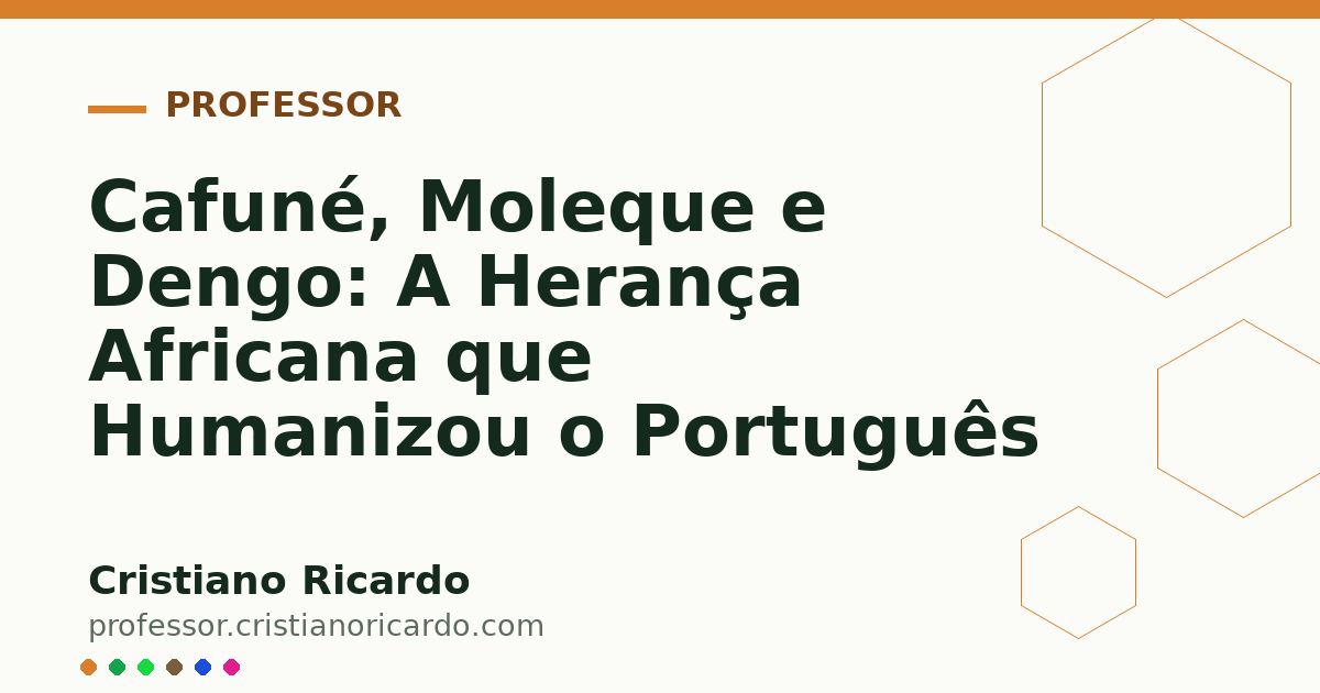 Card OG automático: Cafuné, Moleque e Dengo: A Herança Africana que Humanizou o Português