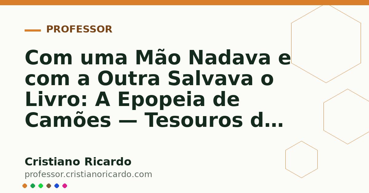 Card OG automático: Com uma Mão Nadava e com a Outra Salvava o Livro: A Epopeia de Camões — Tesouros da Língua (2012)