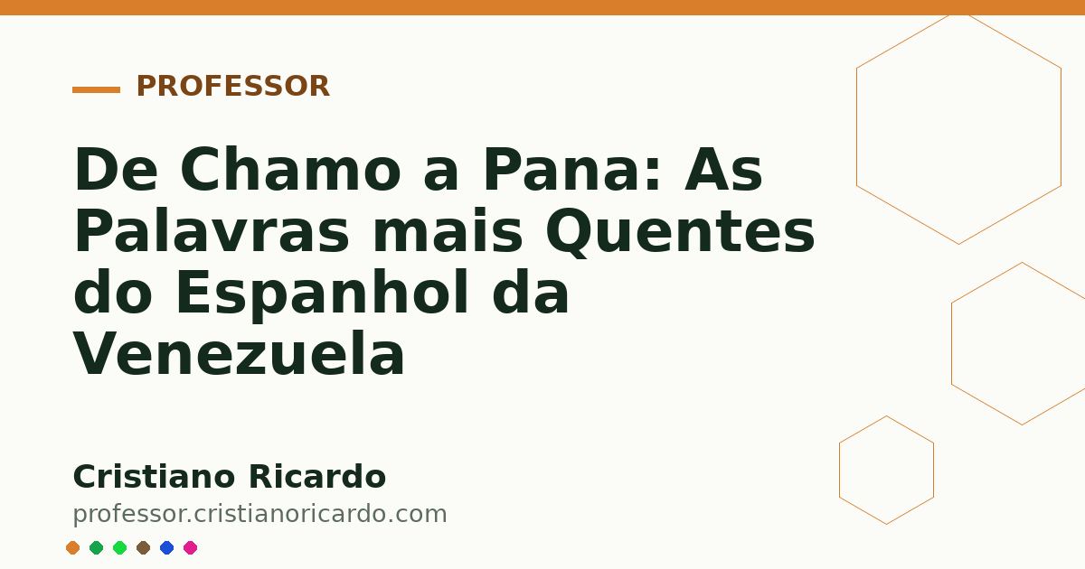 Card OG automático: De Chamo a Pana: As Palavras mais Quentes do Espanhol da Venezuela