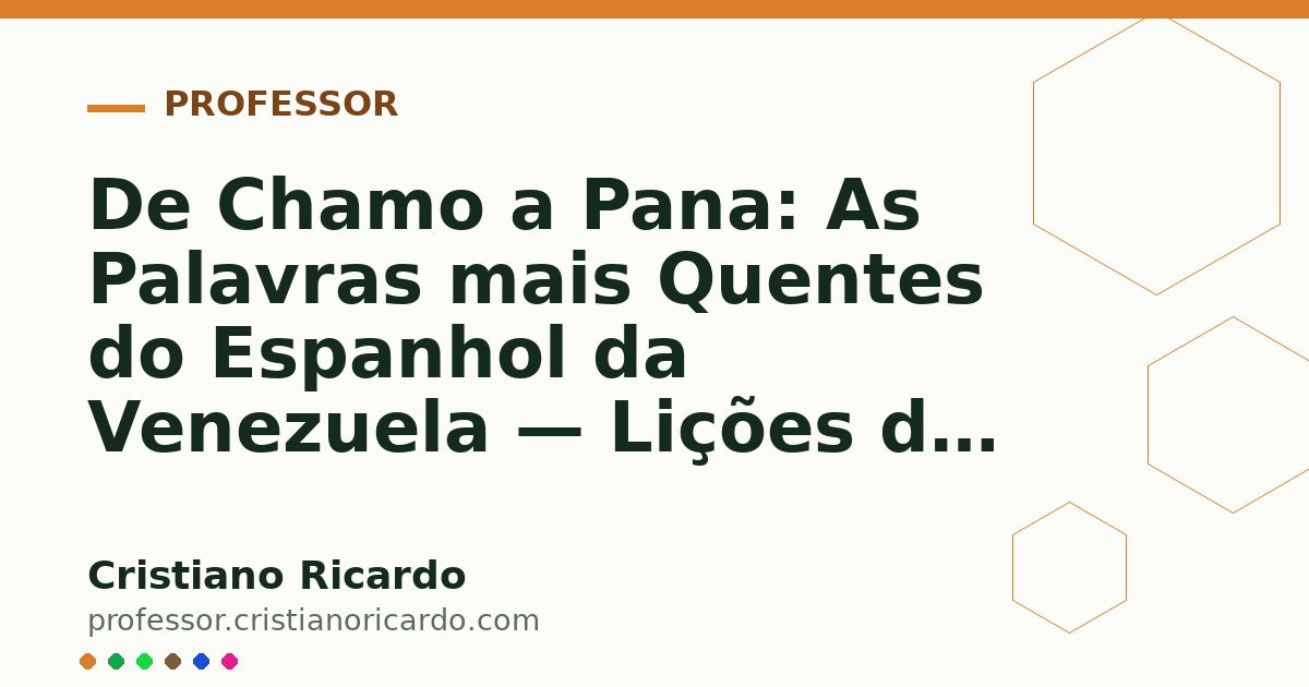 Card OG automático: De Chamo a Pana: As Palavras mais Quentes do Espanhol da Venezuela — Lições do Mundo Hispânico (2017)