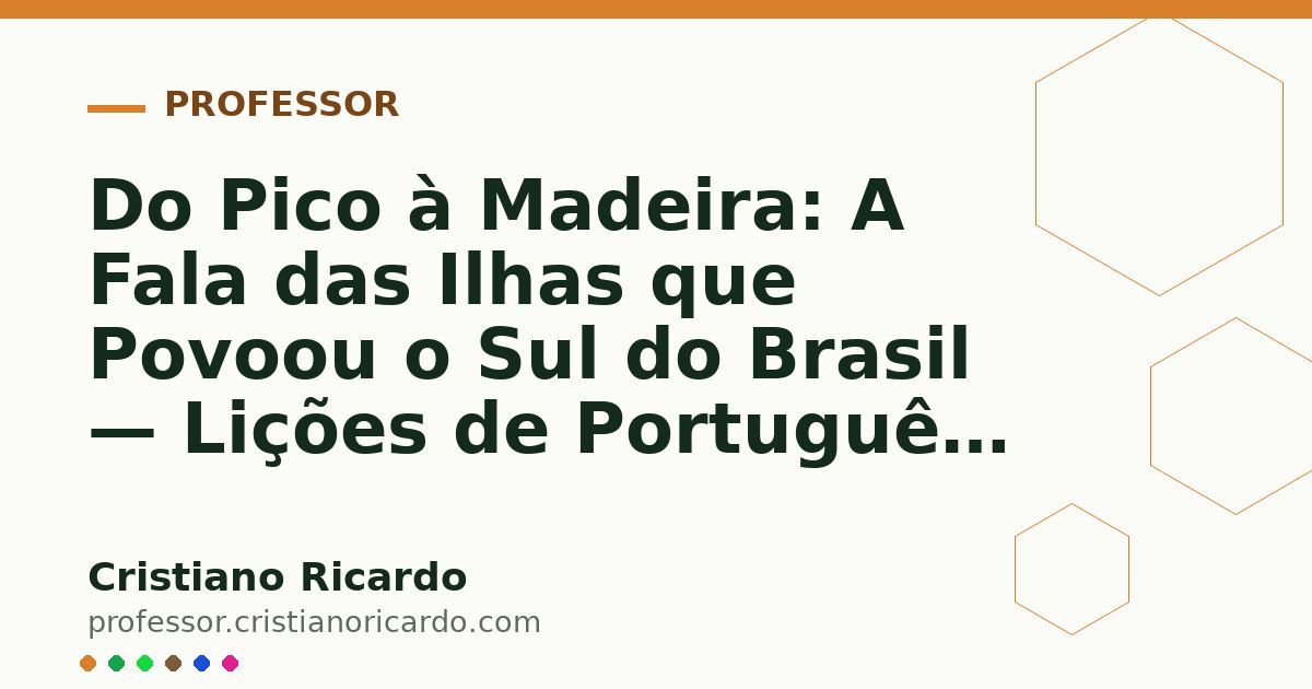 Card OG automático: Do Pico à Madeira: A Fala das Ilhas que Povoou o Sul do Brasil — Lições de Português (2013)