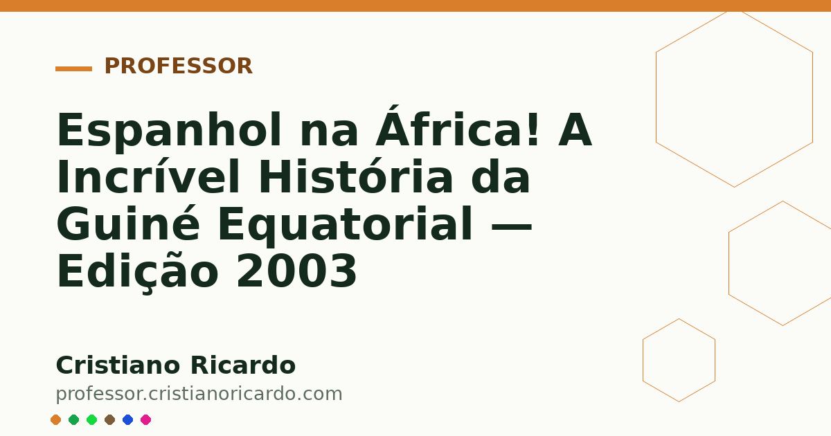 Card OG automático: Espanhol na África! A Incrível História da Guiné Equatorial — Edição 2003