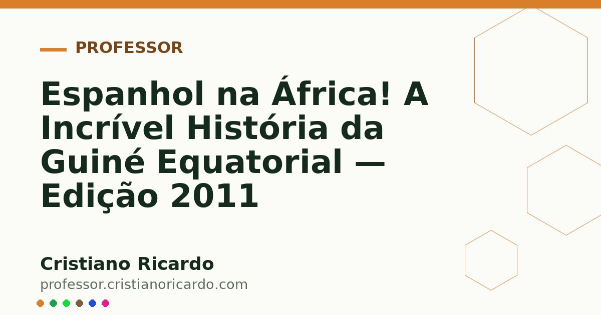 Card OG automático: Espanhol na África! A Incrível História da Guiné Equatorial — Edição 2011