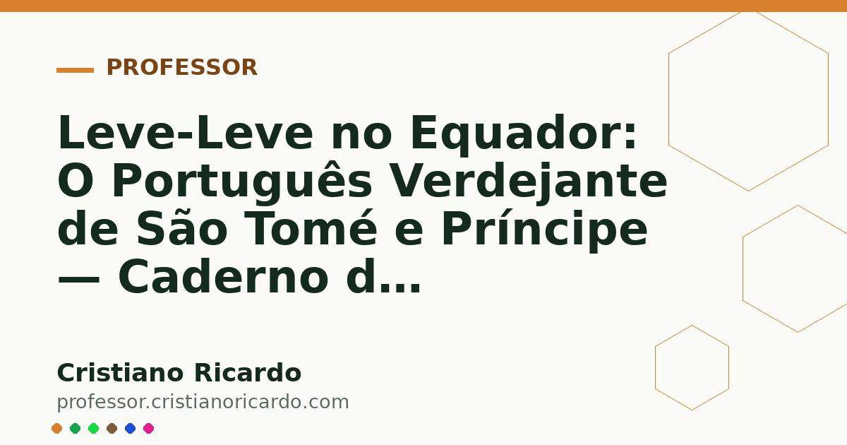 Card OG automático: Leve-Leve no Equador: O Português Verdejante de São Tomé e Príncipe — Caderno de Gramática (2014)