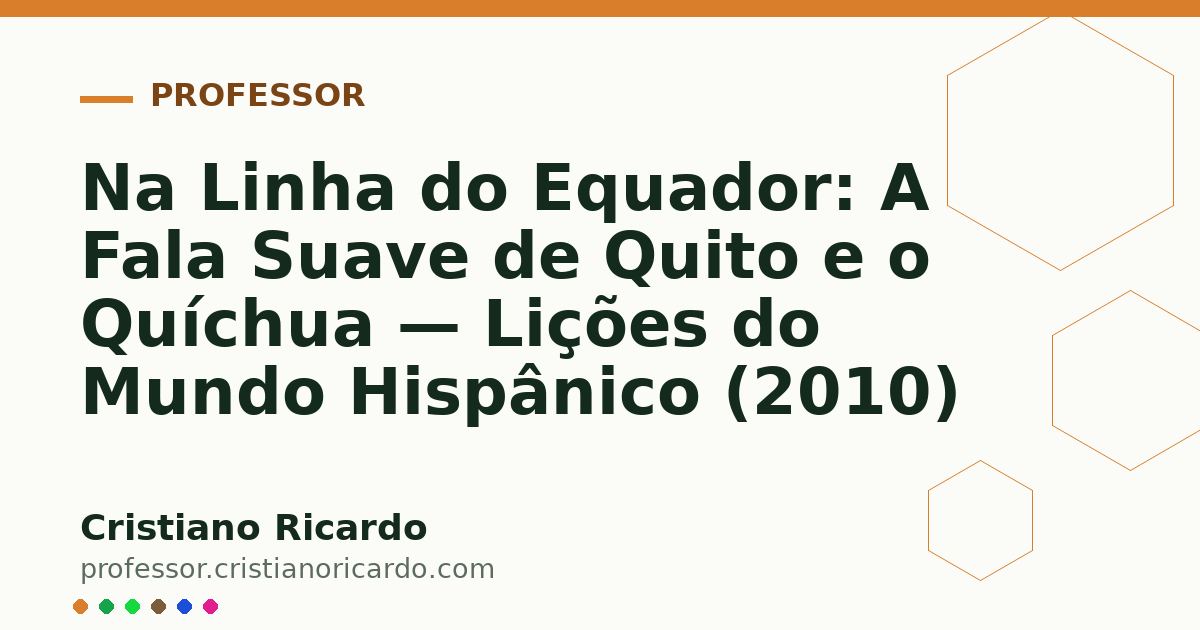Card OG automático: Na Linha do Equador: A Fala Suave de Quito e o Quíchua — Lições do Mundo Hispânico (2010)