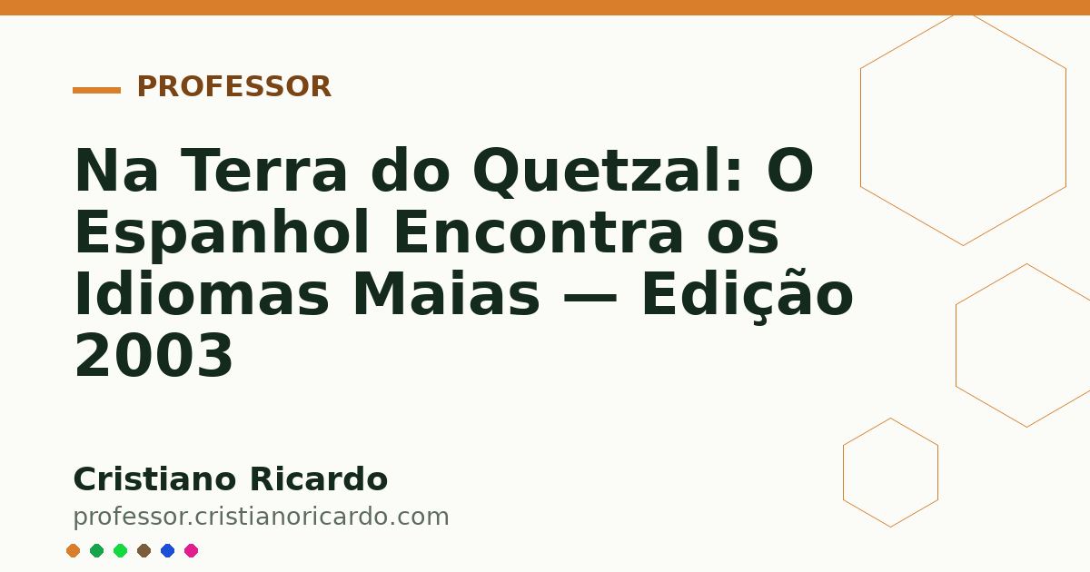 Card OG automático: Na Terra do Quetzal: O Espanhol Encontra os Idiomas Maias — Edição 2003