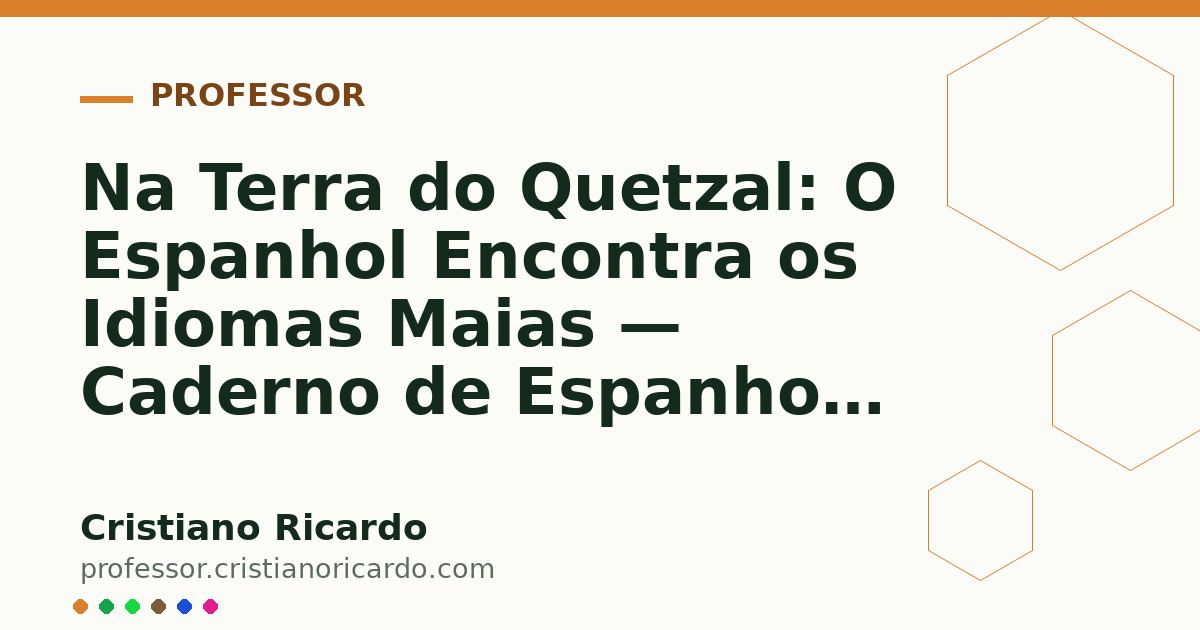 Card OG automático: Na Terra do Quetzal: O Espanhol Encontra os Idiomas Maias — Caderno de Espanhol (2007)