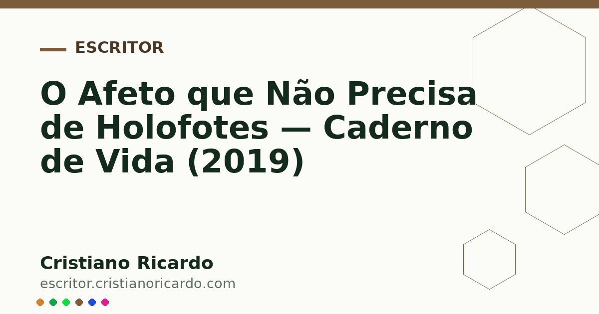 Card OG automático: O Afeto que Não Precisa de Holofotes — Caderno de Vida (2019)