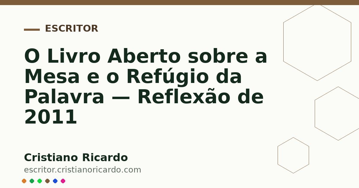 Card OG automático: O Livro Aberto sobre a Mesa e o Refúgio da Palavra — Reflexão de 2011