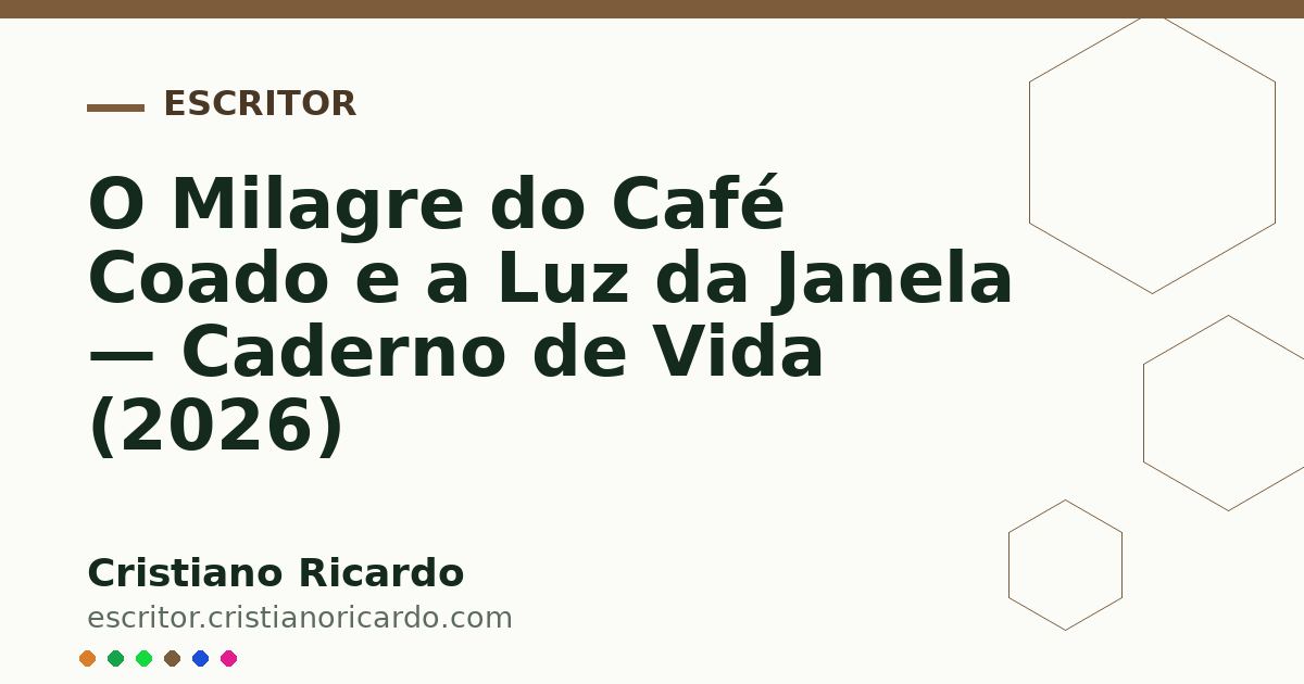 Card OG automático: O Milagre do Café Coado e a Luz da Janela — Caderno de Vida (2026)
