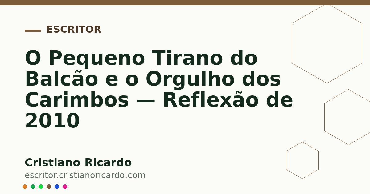 Card OG automático: O Pequeno Tirano do Balcão e o Orgulho dos Carimbos — Reflexão de 2010