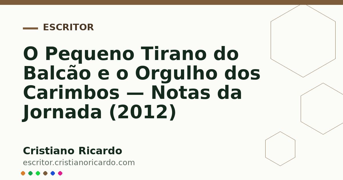 Card OG automático: O Pequeno Tirano do Balcão e o Orgulho dos Carimbos — Notas da Jornada (2012)
