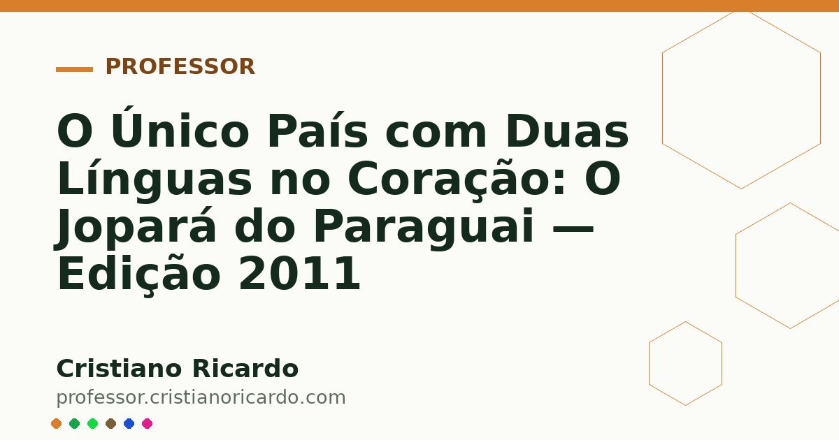 Card OG automático: O Único País com Duas Línguas no Coração: O Jopará do Paraguai — Edição 2011