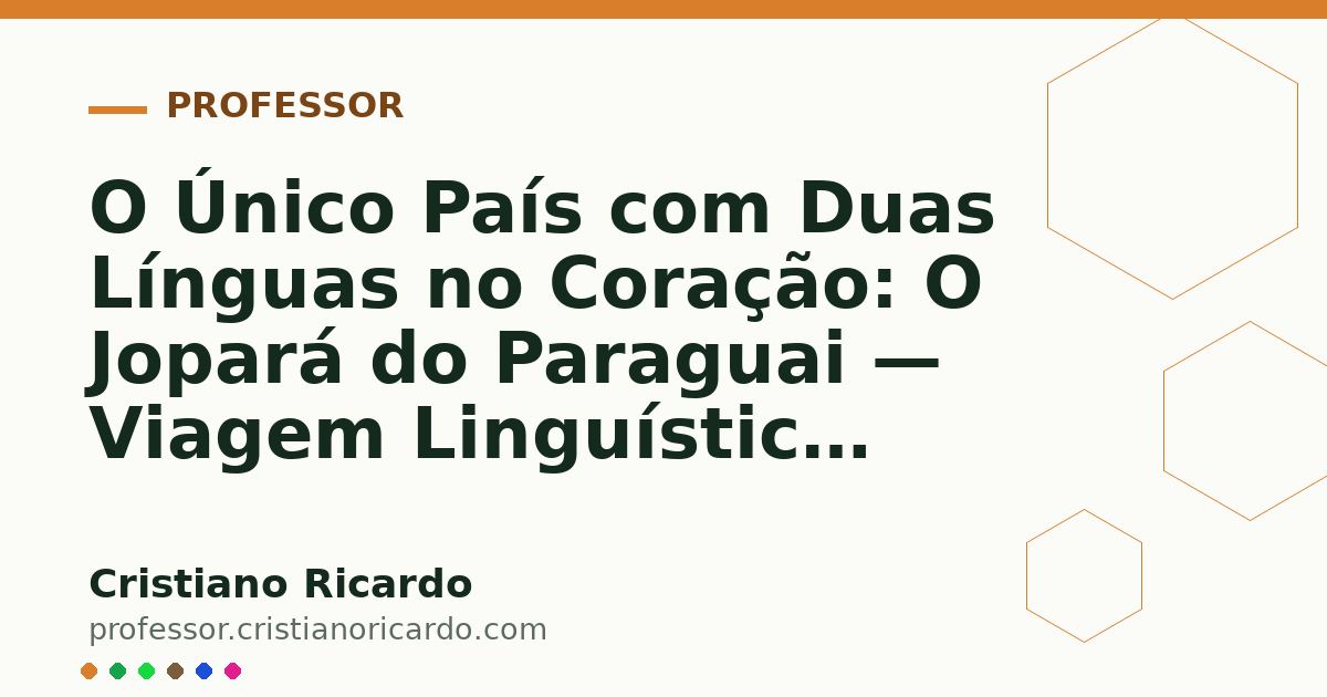 Card OG automático: O Único País com Duas Línguas no Coração: O Jopará do Paraguai — Viagem Linguística (2013)