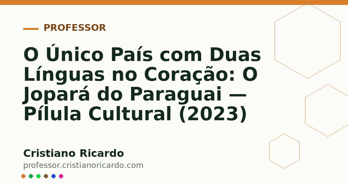 Card OG automático: O Único País com Duas Línguas no Coração: O Jopará do Paraguai — Pílula Cultural (2023)
