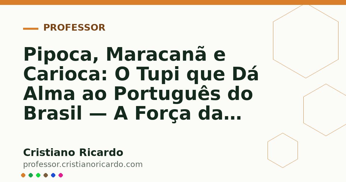 Card OG automático: Pipoca, Maracanã e Carioca: O Tupi que Dá Alma ao Português do Brasil — A Força das Palavras (2016)