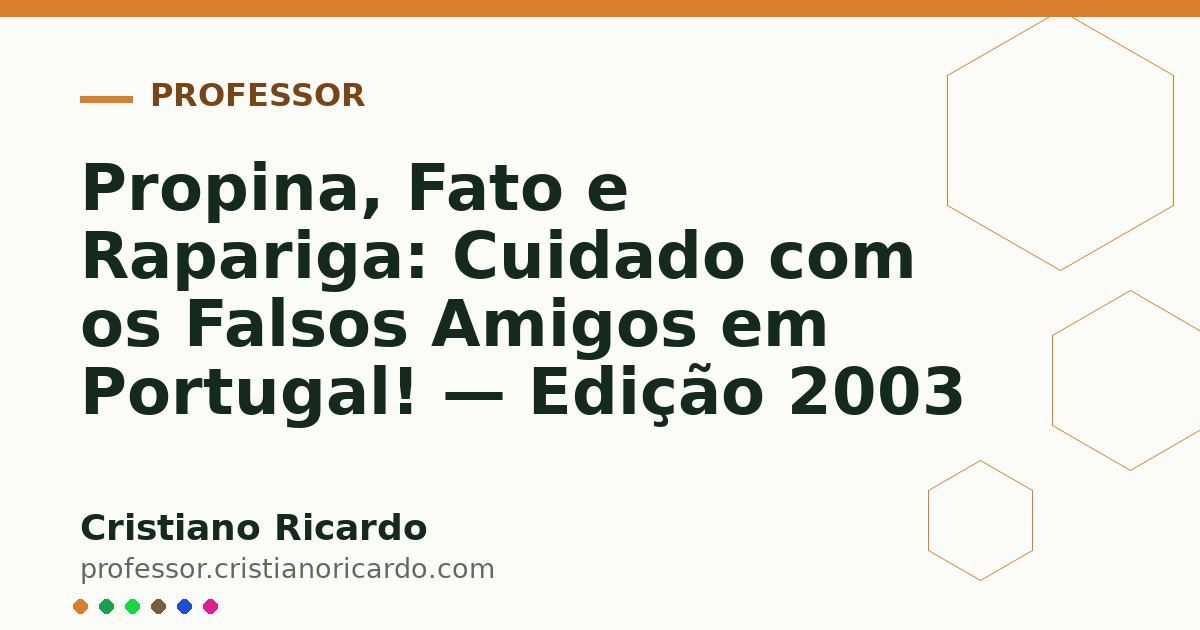 Card OG automático: Propina, Fato e Rapariga: Cuidado com os Falsos Amigos em Portugal! — Edição 2003