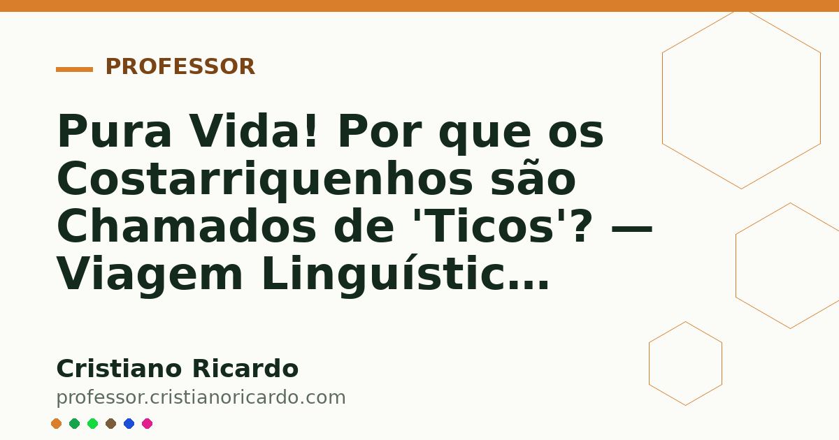 Card OG automático: Pura Vida! Por que os Costarriquenhos são Chamados de 'Ticos'? — Viagem Linguística (2006)