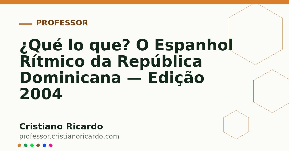 Card OG automático: ¿Qué lo que? O Espanhol Rítmico da República Dominicana — Edição 2004
