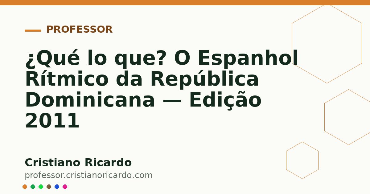Card OG automático: ¿Qué lo que? O Espanhol Rítmico da República Dominicana — Edição 2011