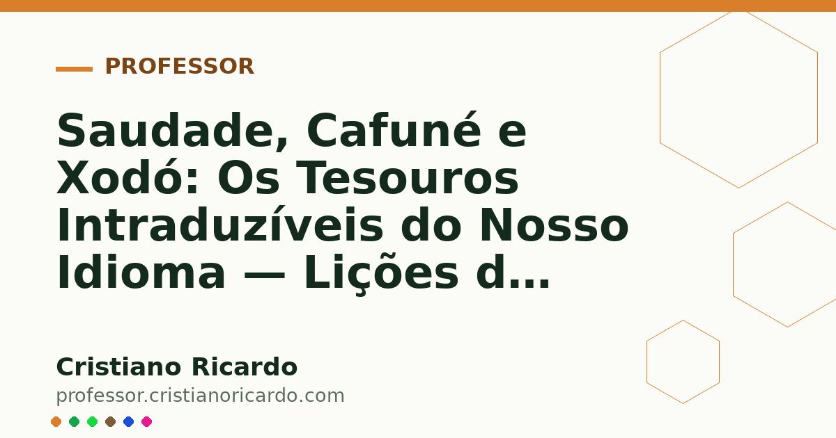 Card OG automático: Saudade, Cafuné e Xodó: Os Tesouros Intraduzíveis do Nosso Idioma — Lições de Português (2006)