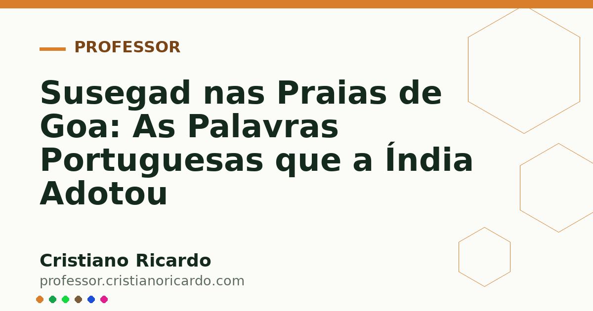 Card OG automático: Susegad nas Praias de Goa: As Palavras Portuguesas que a Índia Adotou