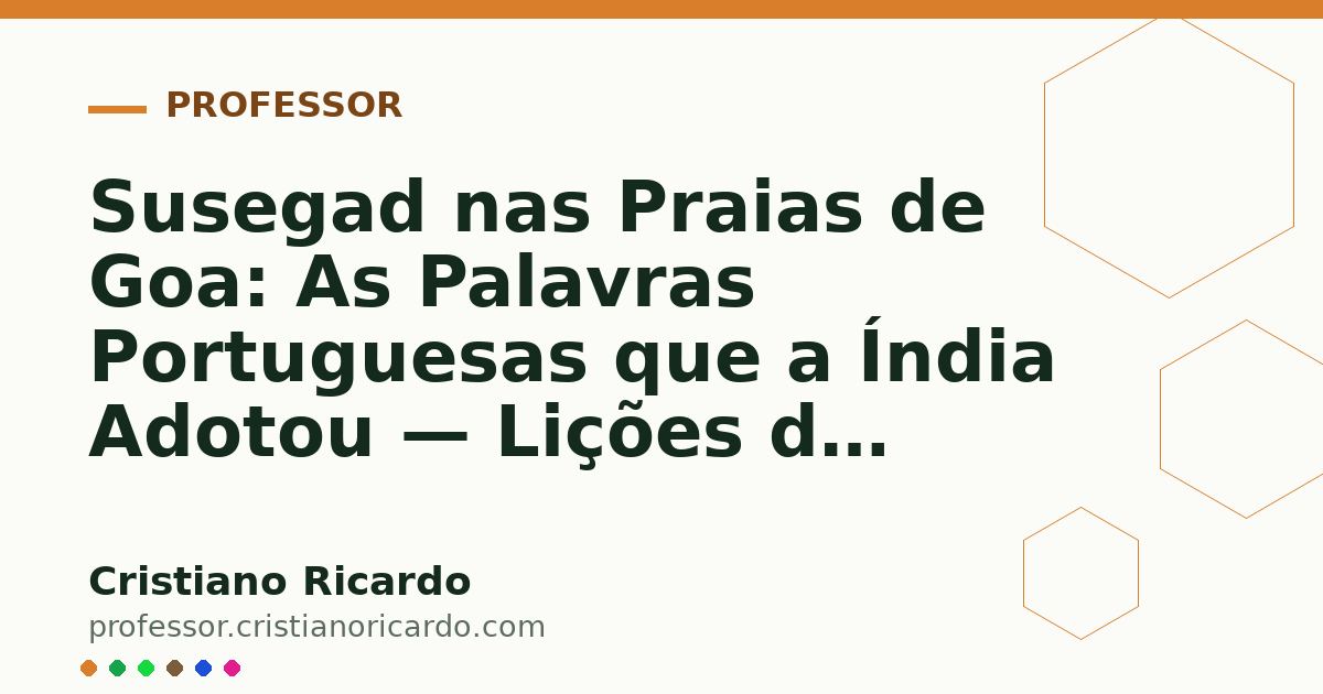Card OG automático: Susegad nas Praias de Goa: As Palavras Portuguesas que a Índia Adotou — Lições de Português (2013)